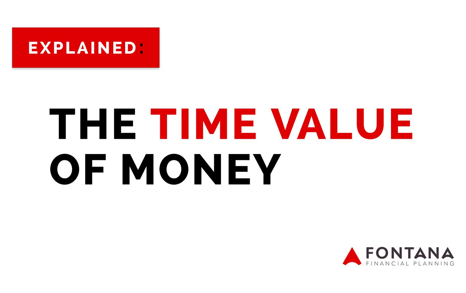 time-value-of-money-explained-fontana-financial-planning