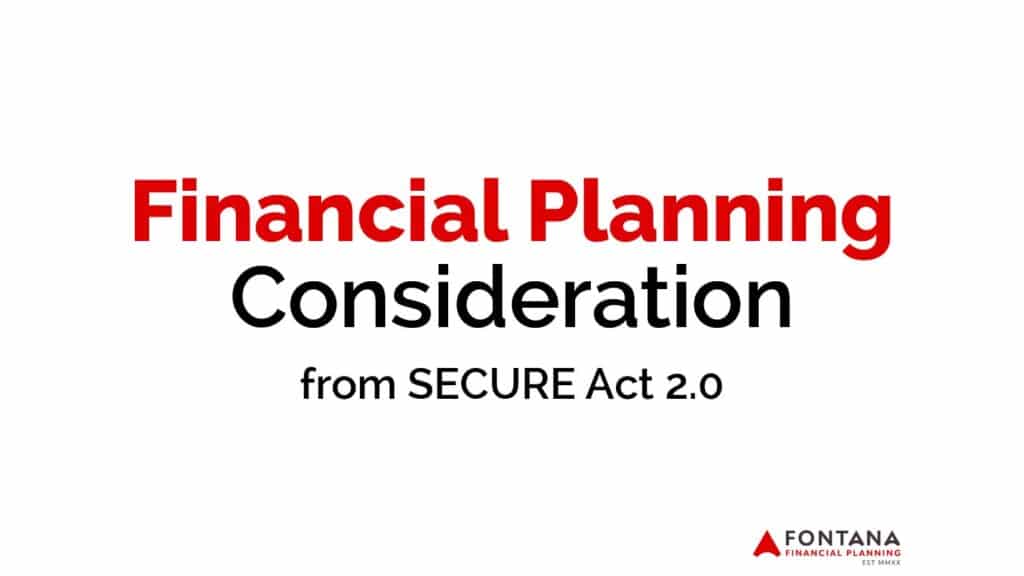Financial Planning Consideration from SECURE Act 2.0