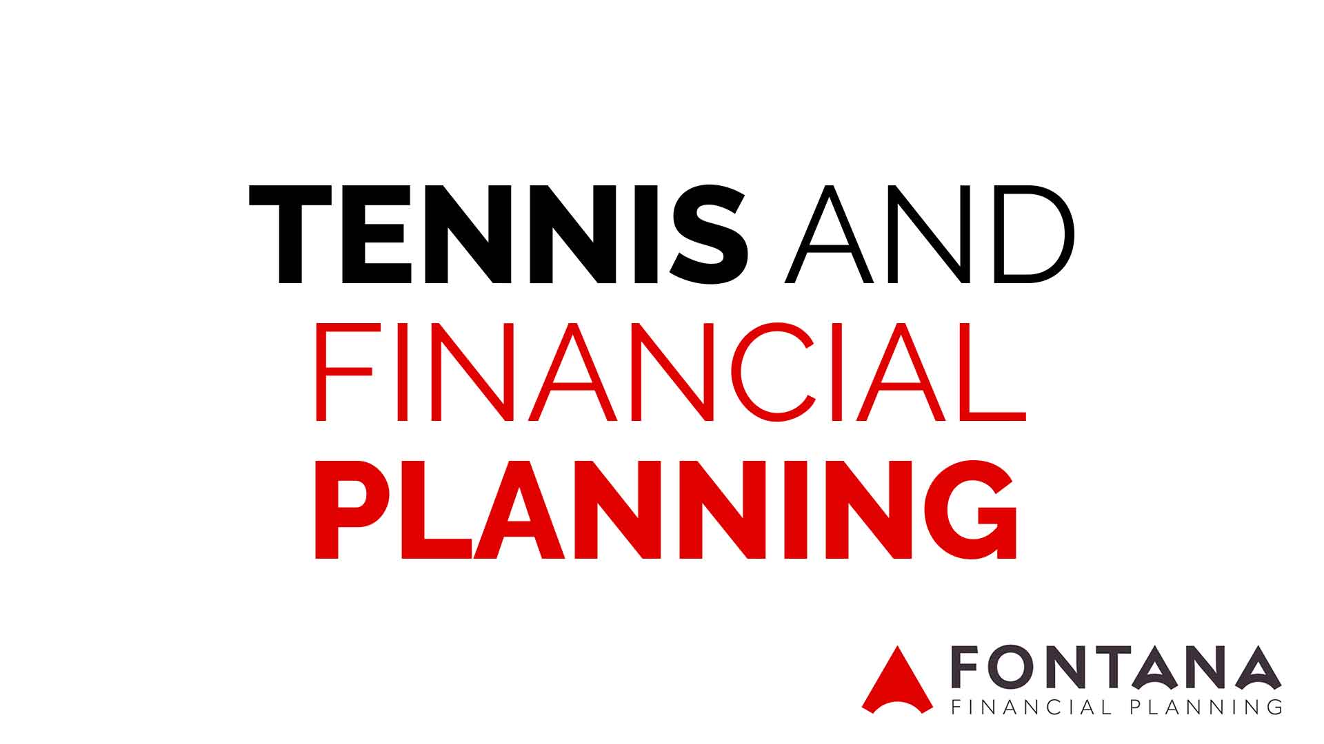 Tennis and Financial Planning