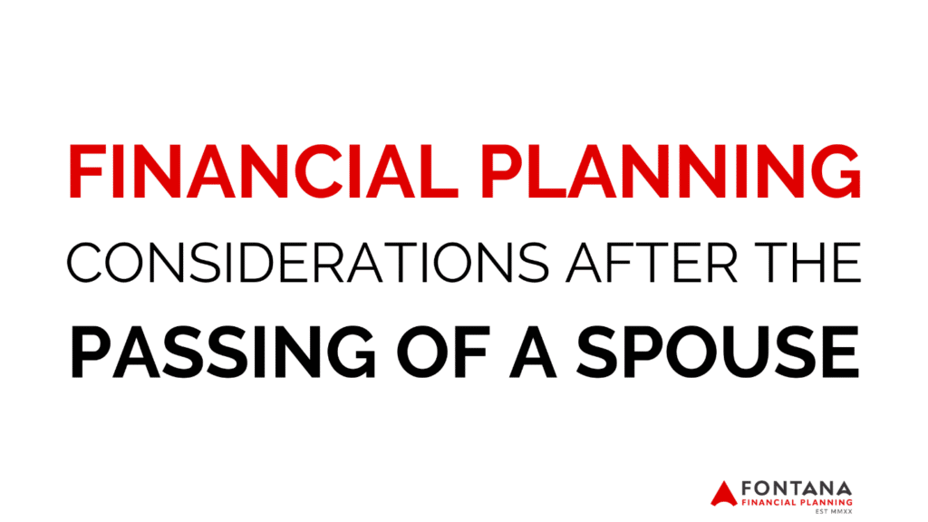 Financial Planning Considerations After the Passing of a Spouse
