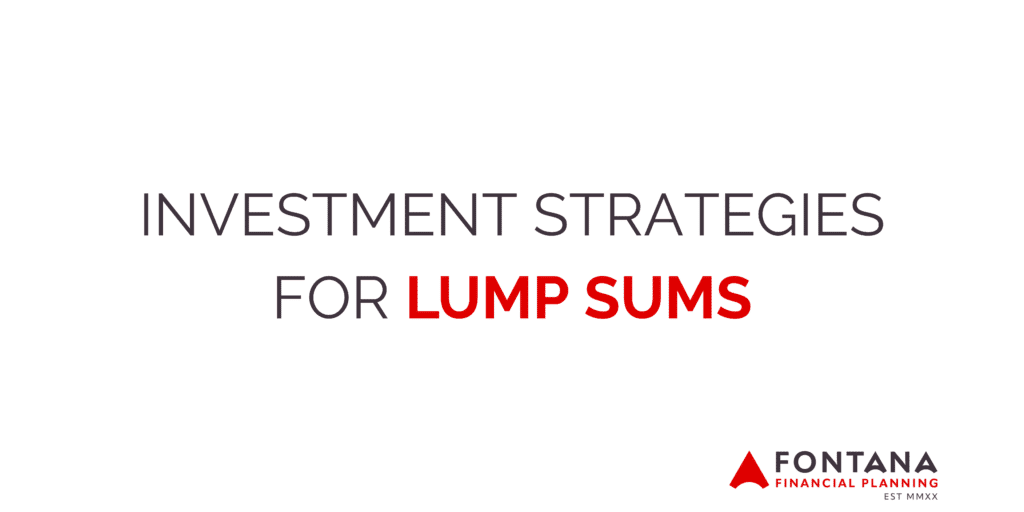 INVESTMENT STRATEGIES FOR LUMP SUMS