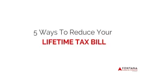 Reduce Your Lifetime Tax Bill