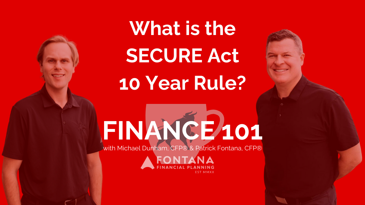 What is the SECURE Act 10 Year Rule