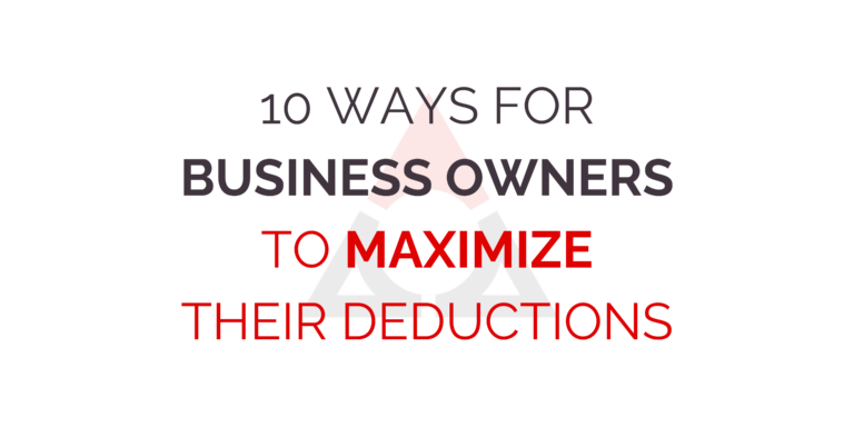 10 Ways for Business Owners to Maximize their Deductions